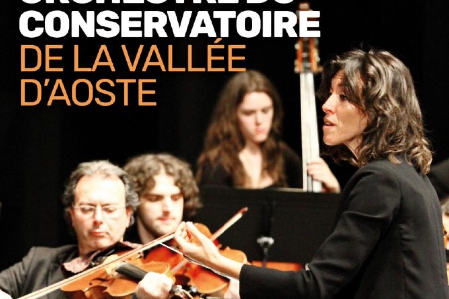 Concerto - Orchestre du Conservatoire de la Vallée d'Aoste Concerto dell'Orchestre du Conservatoire de la Vallée d'Aoste