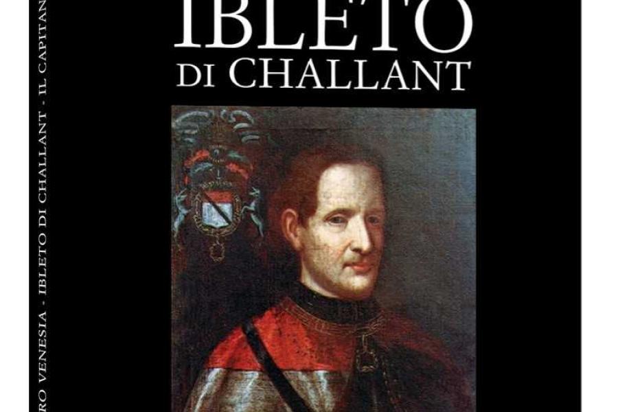 Presentazione del libro: Ibleto di Challant il Capitano