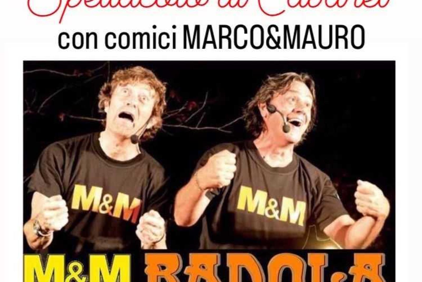 Locandina spettacolo Spettacolo di Cabaret con i comici Marco & Mauro