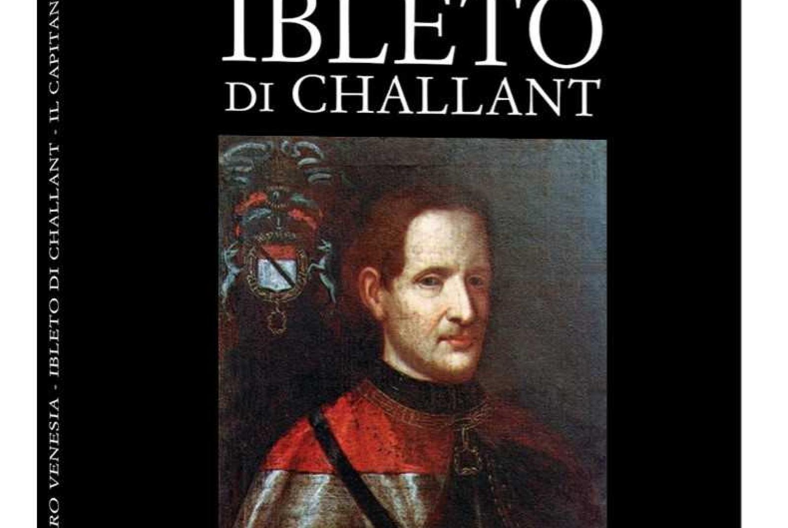 Presentazione del libro: Ibleto di Challant il Capitano